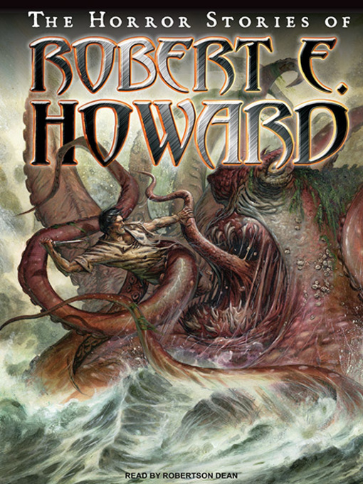 Title details for The Horror Stories of Robert E. Howard by Robert E. Howard - Wait list